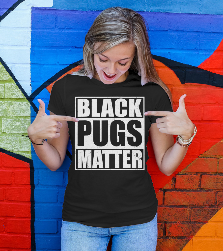 Black Pugs Matter T-Shirt