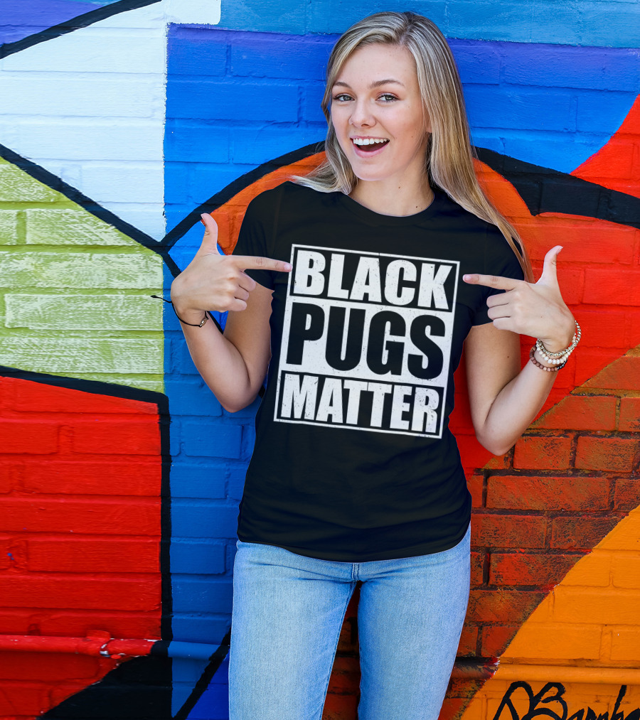 Black Pugs Matter T-Shirt