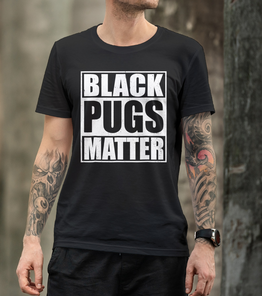 Black Pugs Matter T-Shirt