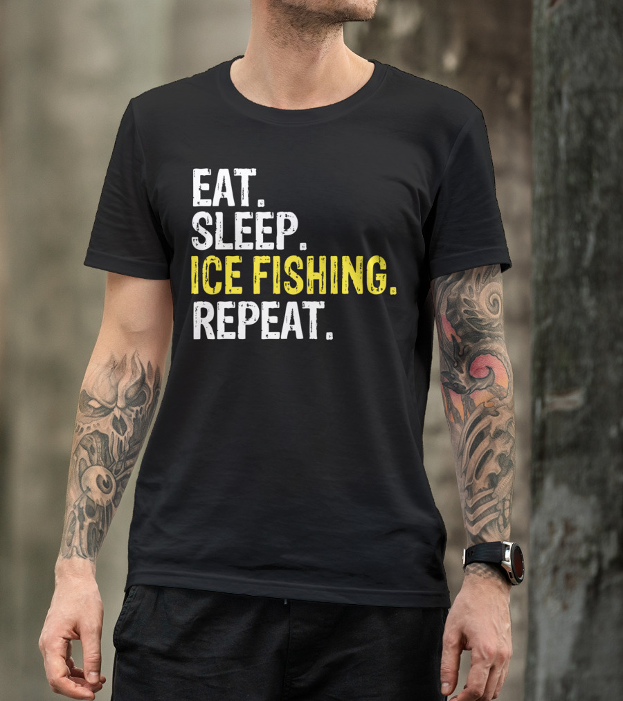 Eat Sleep Ice Fishing Repeat T-Shirt