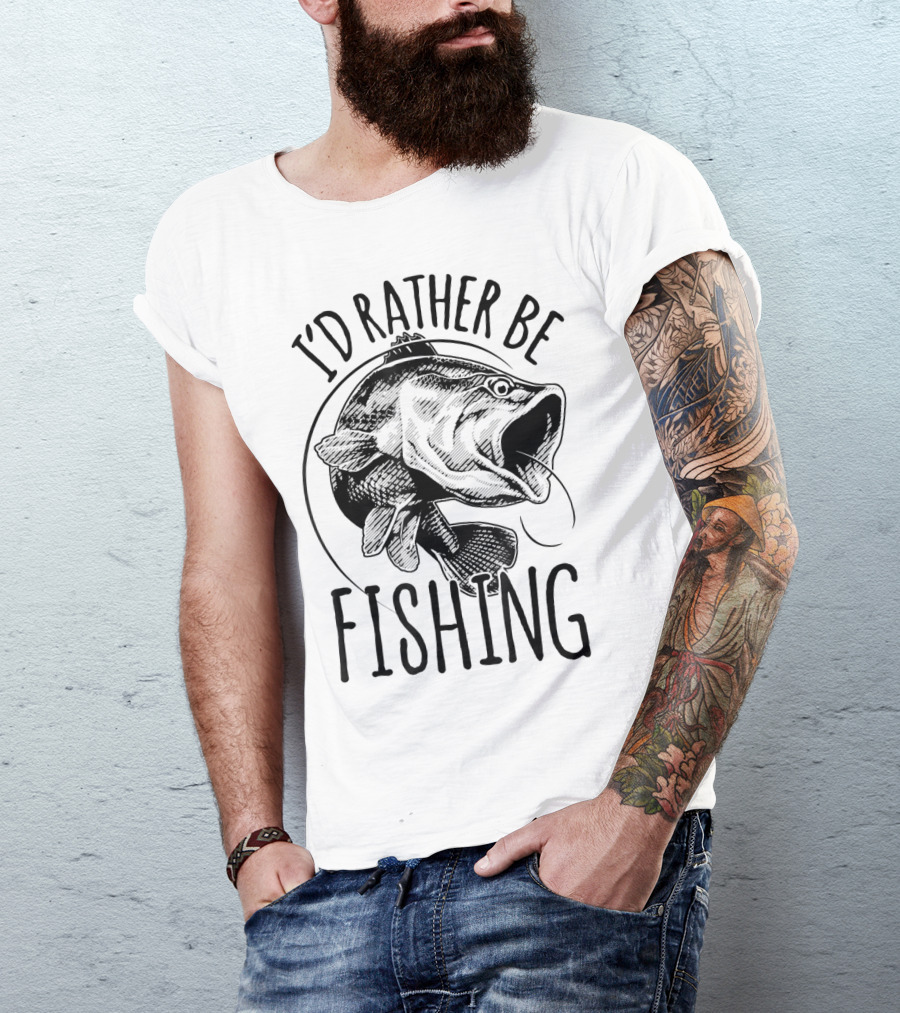 I'd Rather Be Fishing Bass T-Shirt