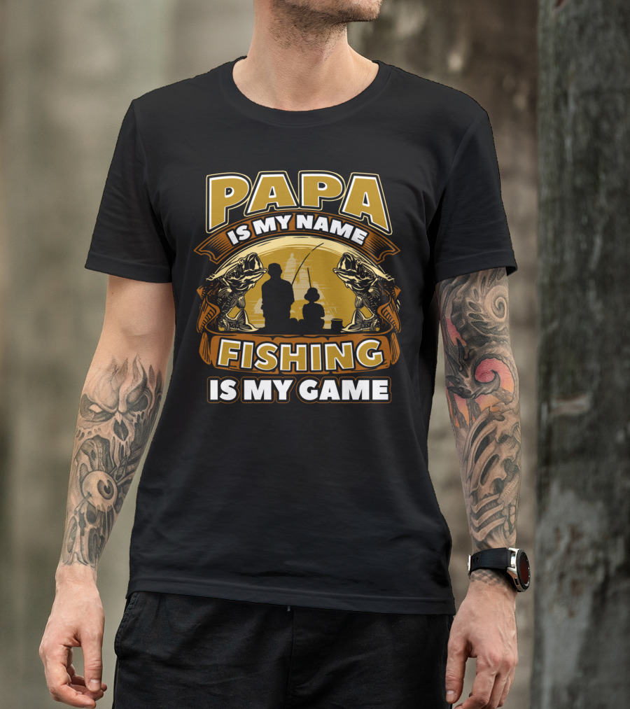 Papa Is My Name Fishing Is My Game Silhouette And Fish Reflections T-Shirt