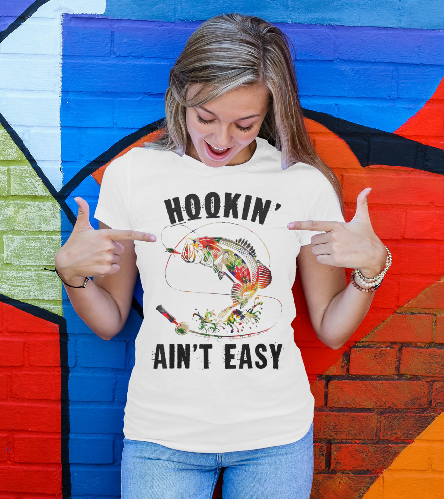 Hookin Aint Easy Funny Fishing Lover Bass Reel T-Shirt