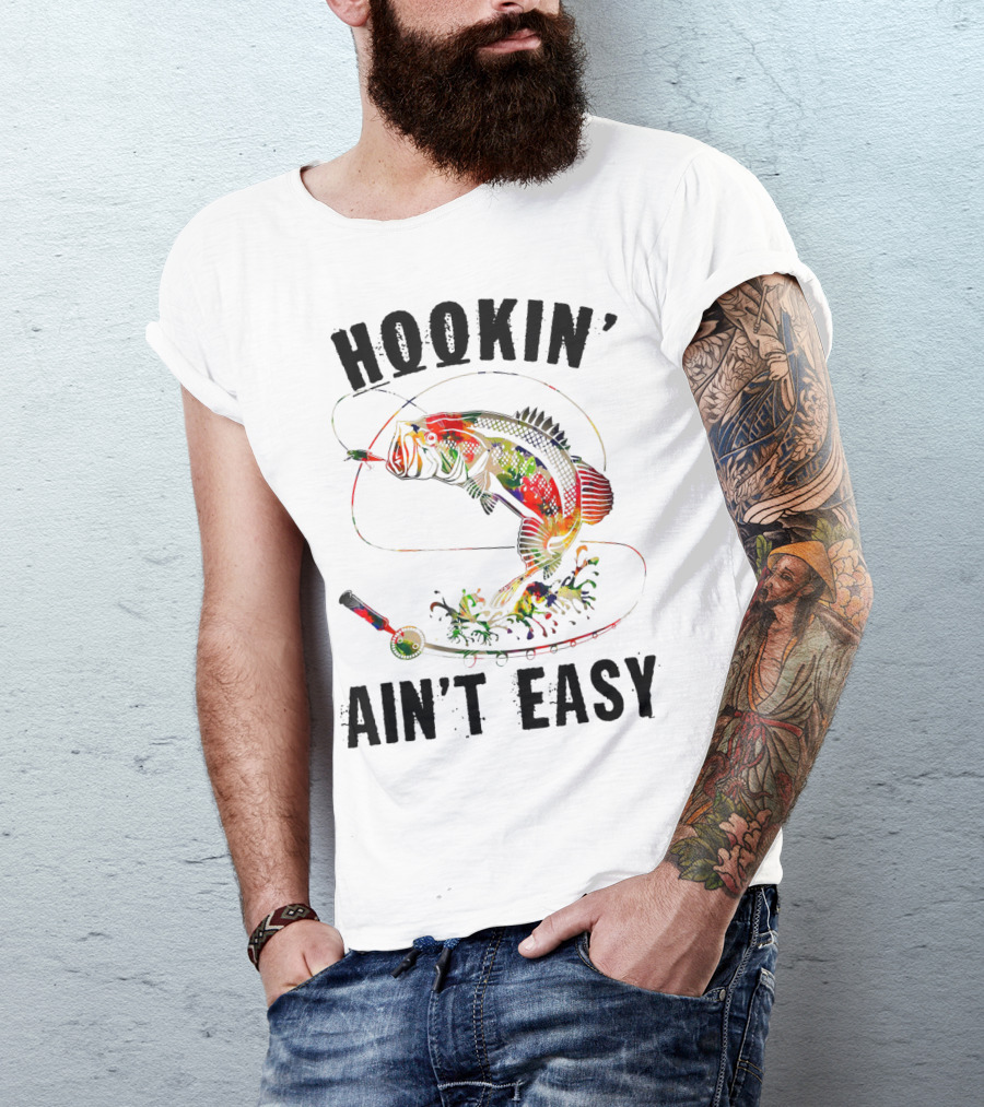 Hookin Aint Easy Funny Fishing Lover Bass Reel T-Shirt