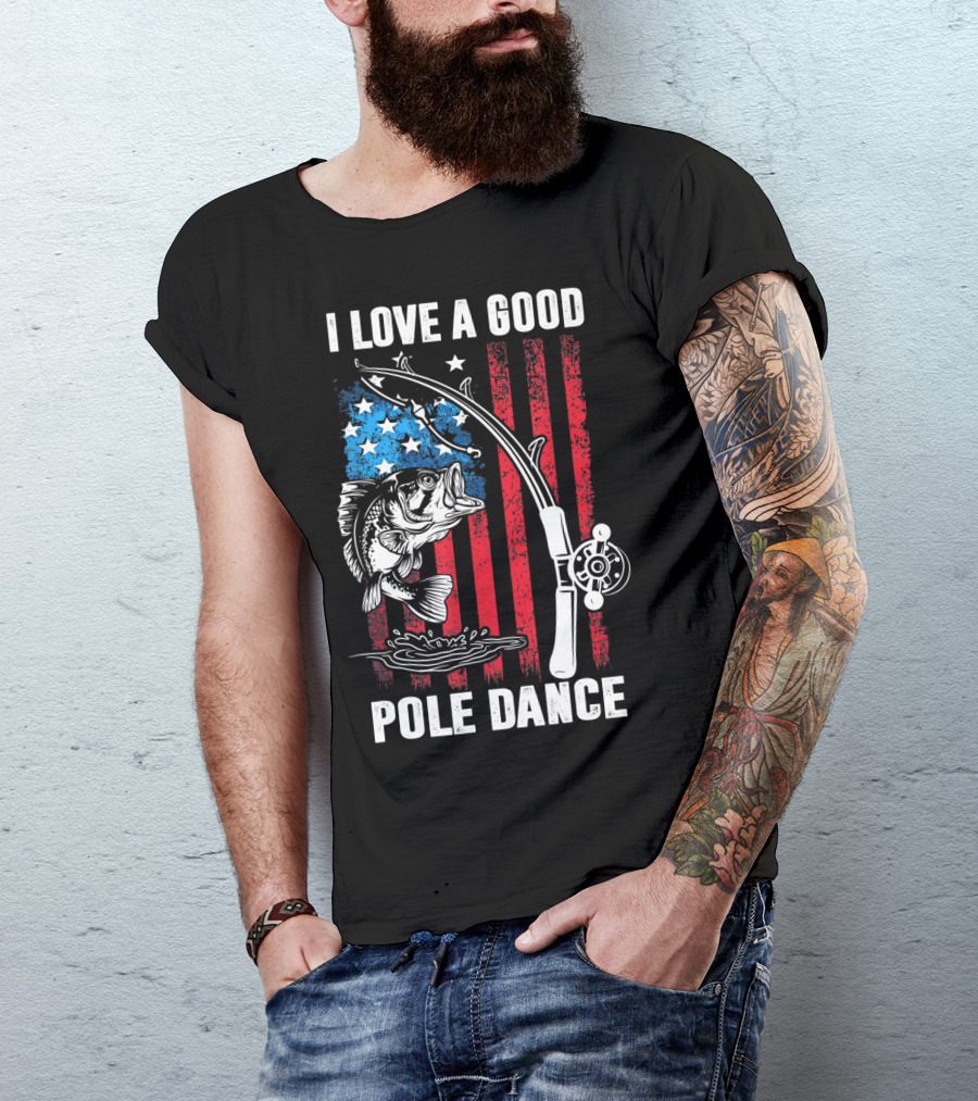 I Love A Good Pole Dance Funny Fishing Walleye Fish American Flag T-Shirt