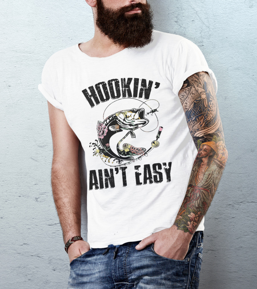 Hookin' Ain't Easy Funny Fishing Flower T-Shirt