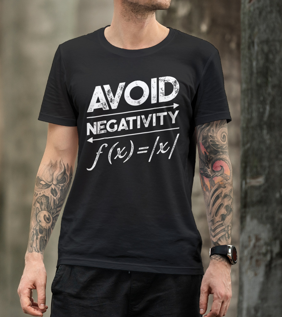 Avoid Negativity F(x)= T-Shirt