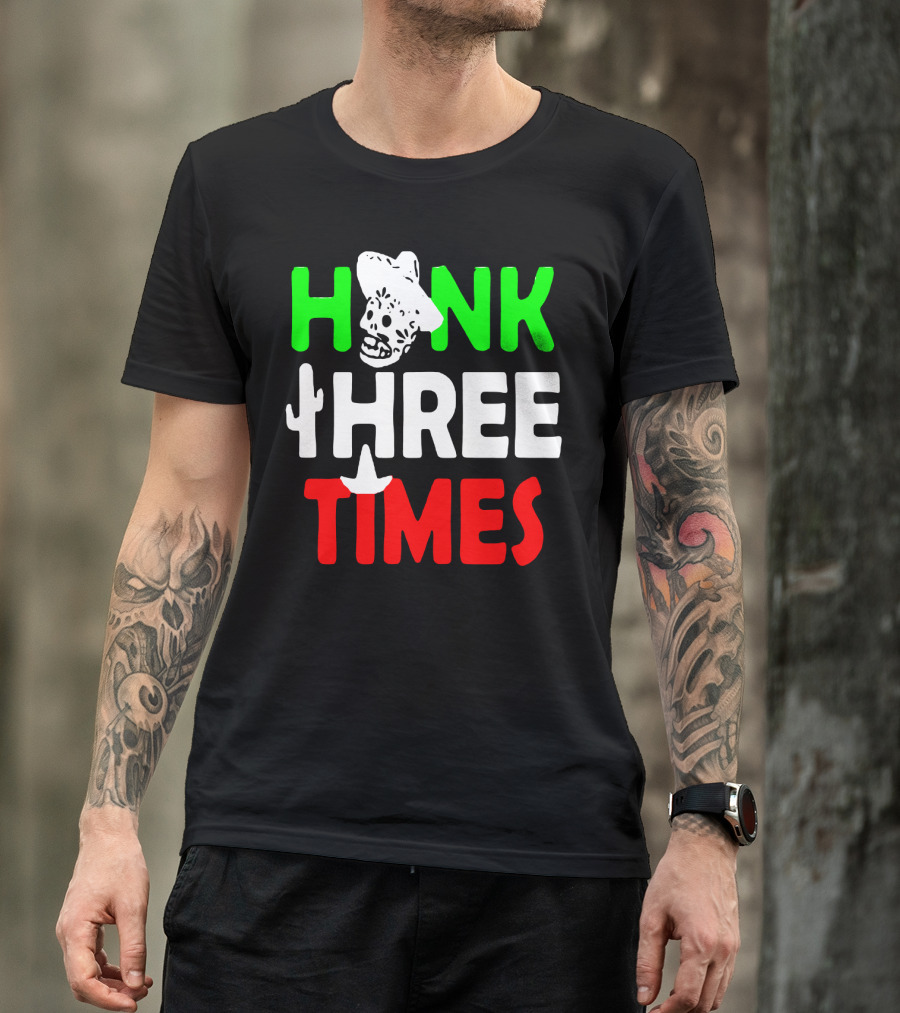 Honk Three Times Skull Sombrero Cactus Mexican T-Shirt
