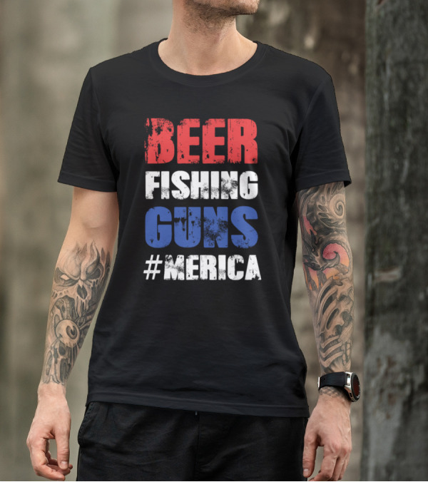 Beer Fishing Guns #Merica T-Shirt