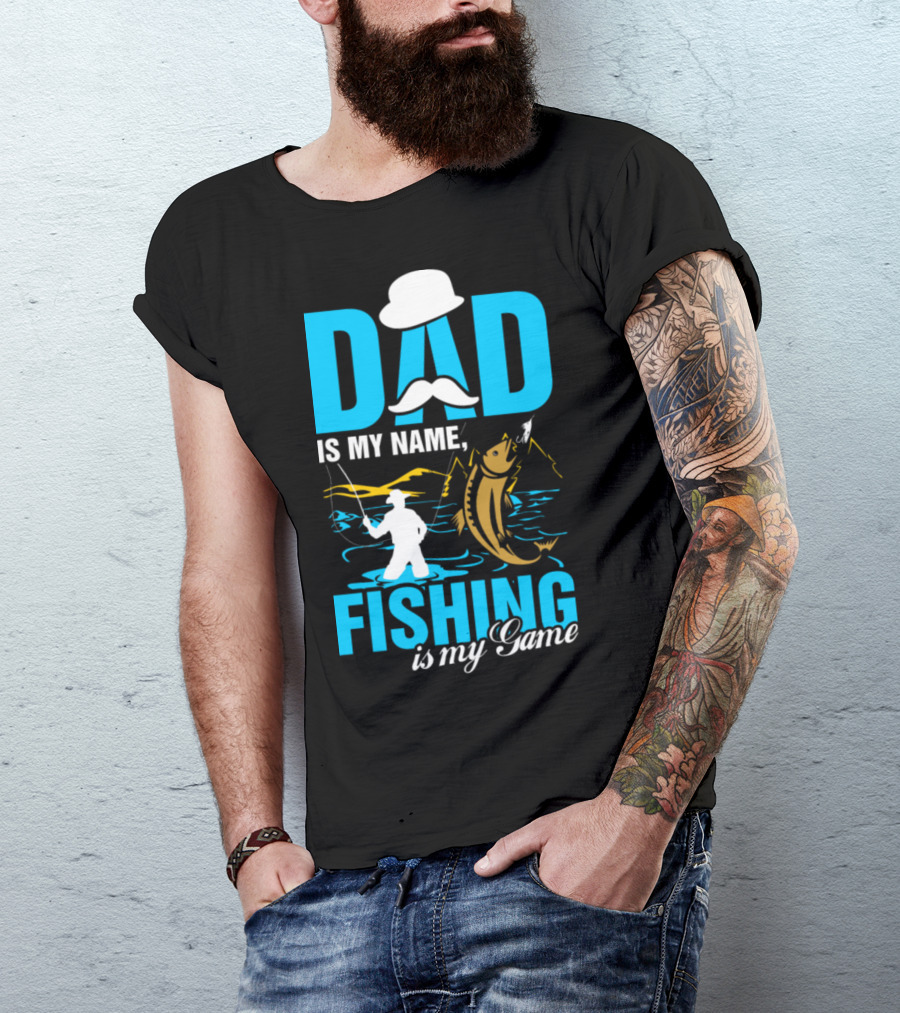 DAD Is My Name Fishing Is My Game Big Catch Angler Scene T-Shirt