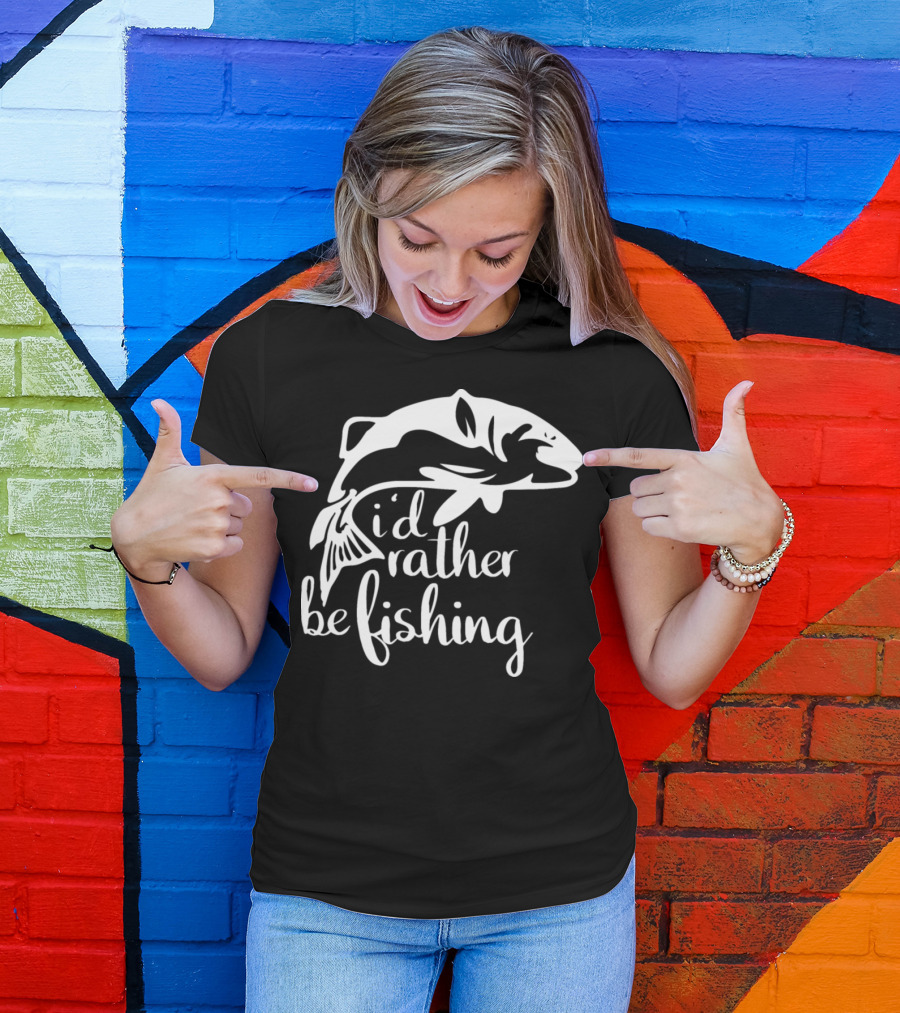 I'd Rather Be Fishing Anglers Angling Fish T-Shirt