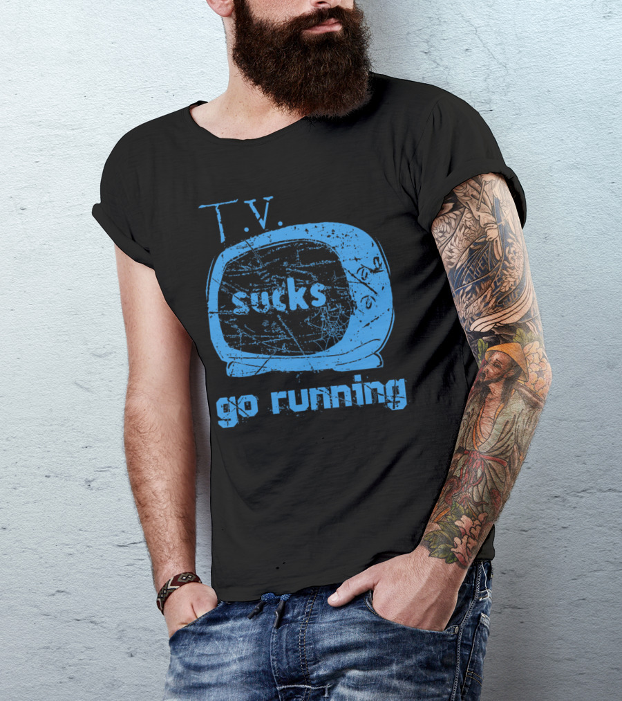 TV Sucks Go Running Vintage Television Message T-Shirt
