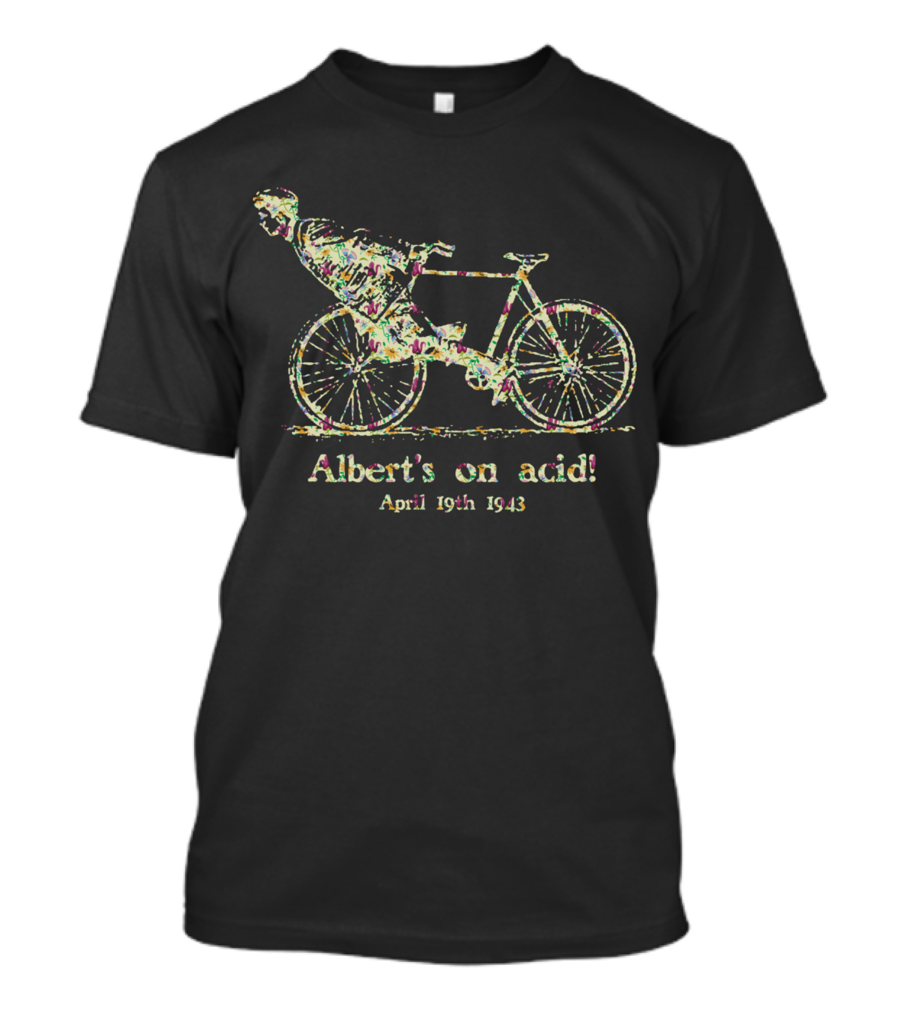 Albert's On Acid Bicycle Day April 19th 1943 Flower Power T-Shirt
