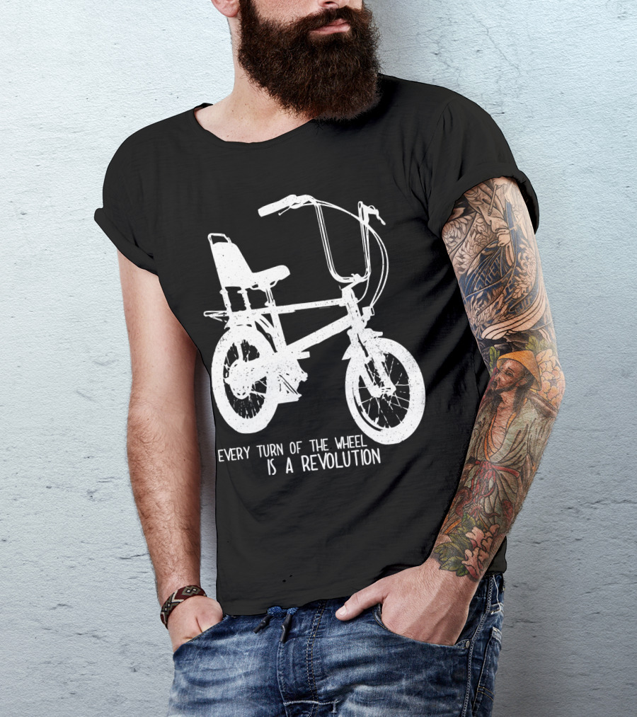 Every Turn Of The Wheel Is A Revolution BMX Bicycle T-Shirt