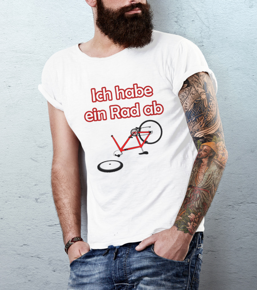 Ich Habe Ein Rad Ab Funny Cycling Quote Bike Riding T-Shirt
