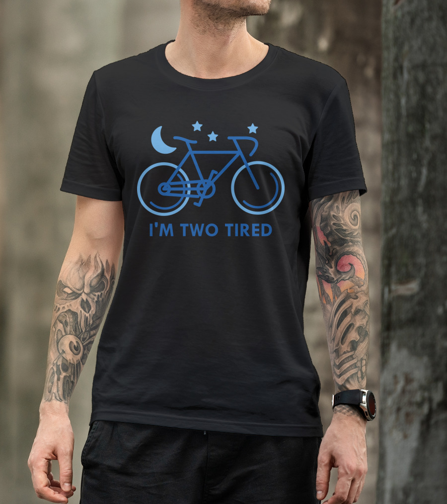 I'm Two Tired Bicycle Moon Stars T-Shirt