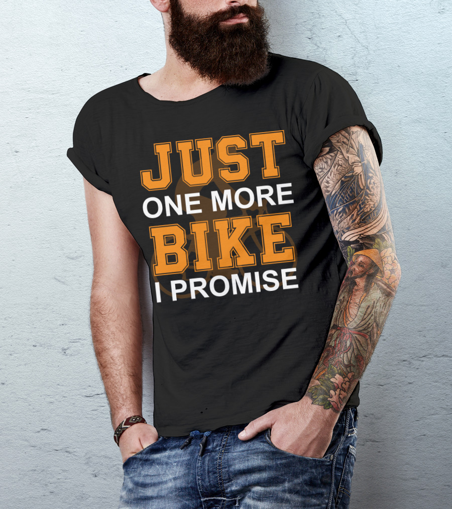 Just One More Bike I Promise Orange T-Shirt