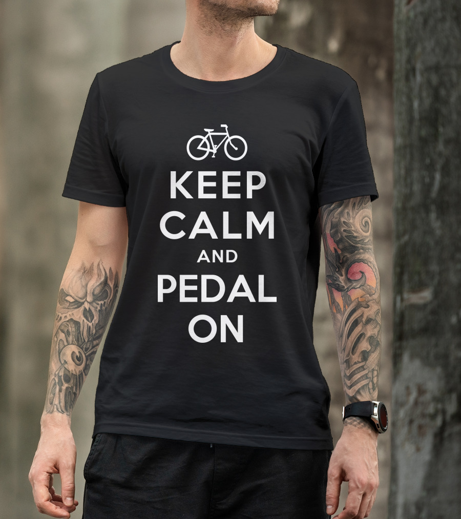 KEEP CALM AND PEDAL ON Bicycle Motivational Phrase T-Shirt
