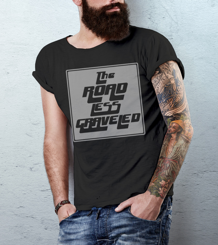 The Road Less Graveled Vintage Style Typography T-Shirt