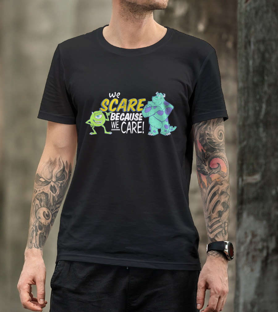 We Scare Because We Care Mike And Sully Disney Pixar T-Shirt