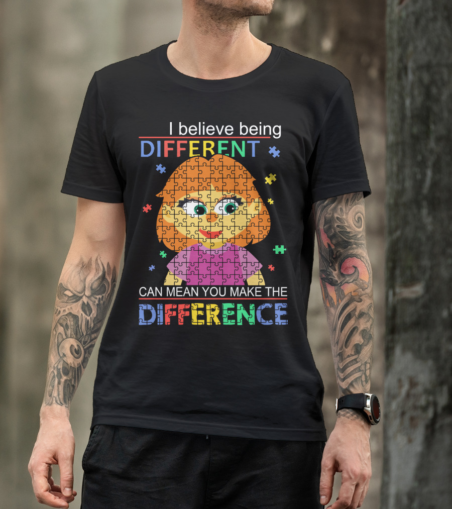 I Believe Being Different Can Mean You Make The Difference Puzzle Girl T-Shirt