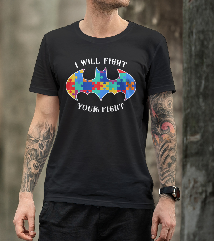I Will Fight Your Fight Autism Awareness Bat T-Shirt