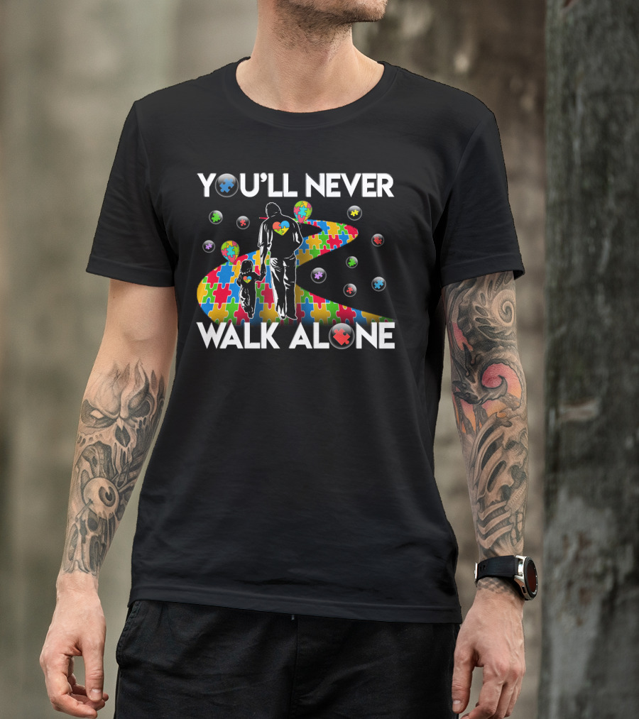 You'll Never Walk Alone Autism Awareness Puzzle Path T-Shirt