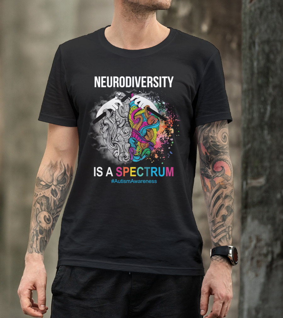 NEURODIVERSITY IS A SPECTRUM #AutismAwareness T-Shirt