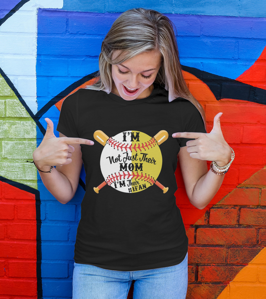 I'm Not Just Their MOM I'm Their IFAN Baseball Softball Bats T-Shirt