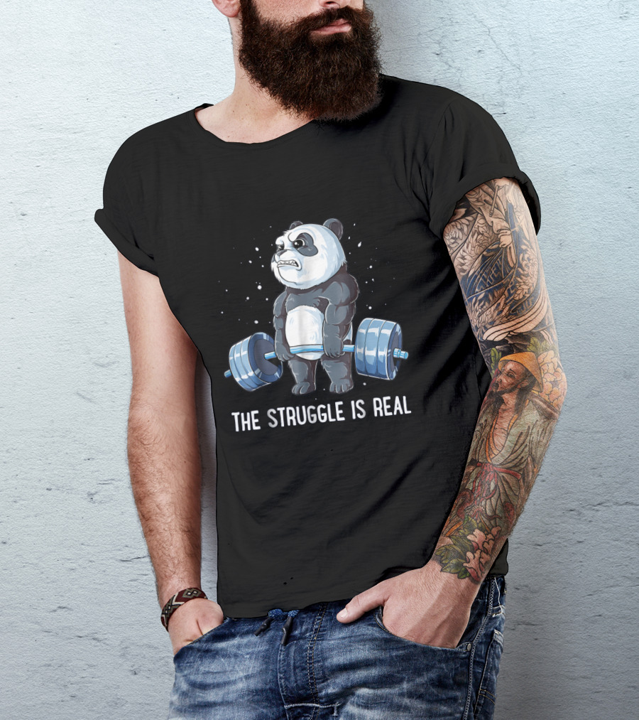 Panda Bear Lifting Weights The Struggle Is Real T-Shirt