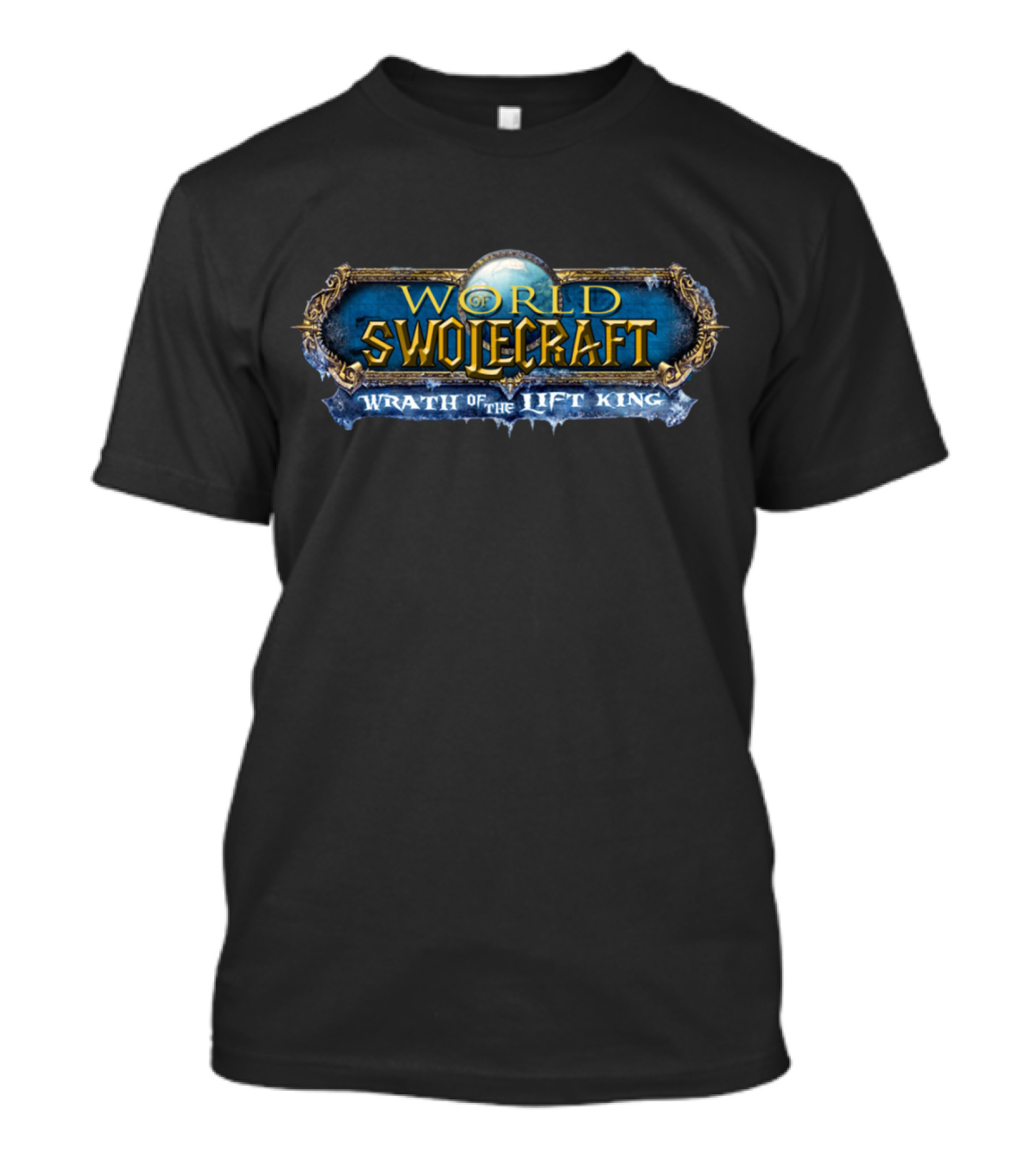 WORLD SWOLECRAFT WRATH OF THE LIFT KING T-Shirt