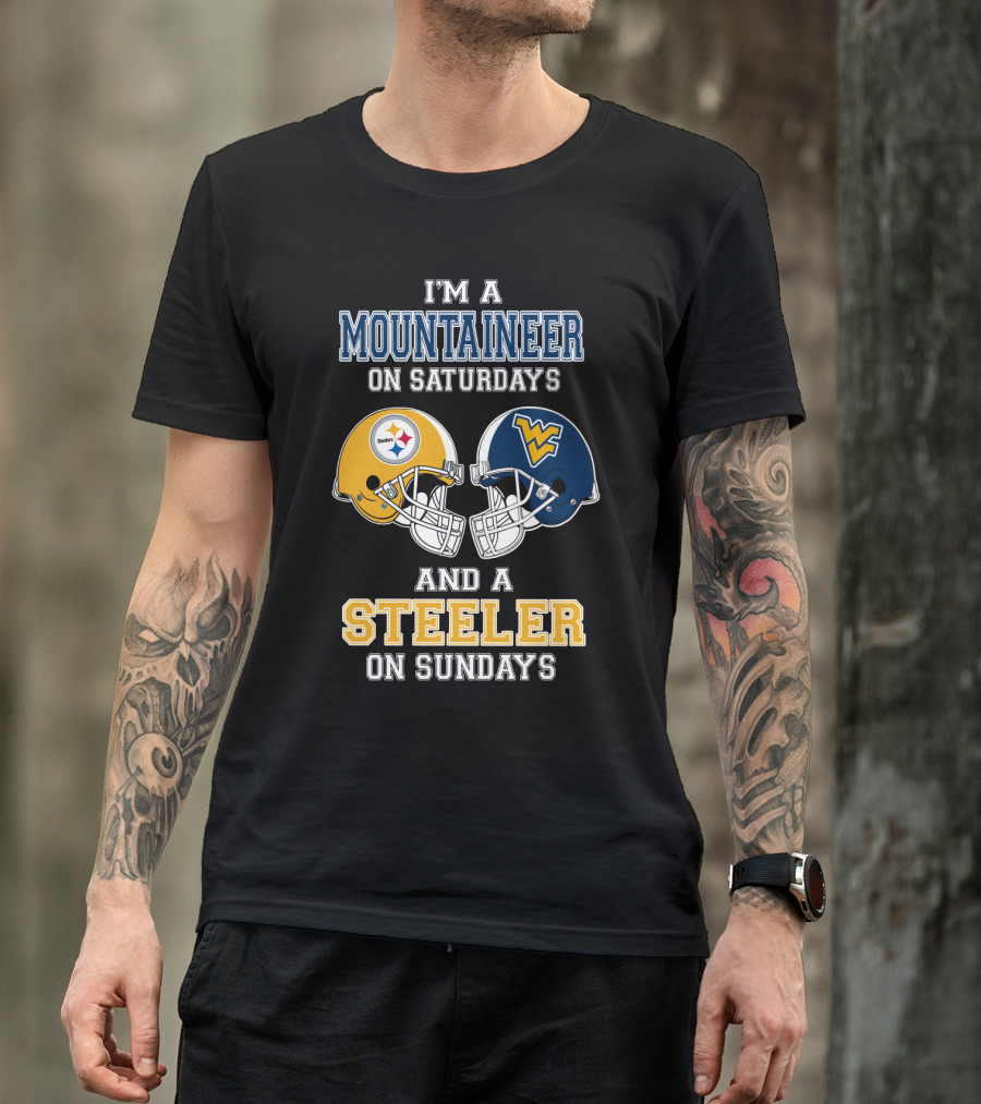 I'm A Mountaineer On Saturdays And A Steeler On Sundays T-Shirt