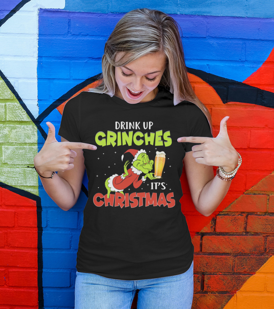Drink Up Grinches It's Christmas Santa Grinch Holding Beer T-Shirt