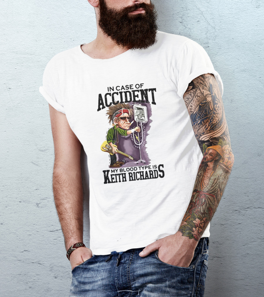 In Case Of Accident My Blood Type Is Keith Richards Caricature With Guitar And IV Stand T-Shirt