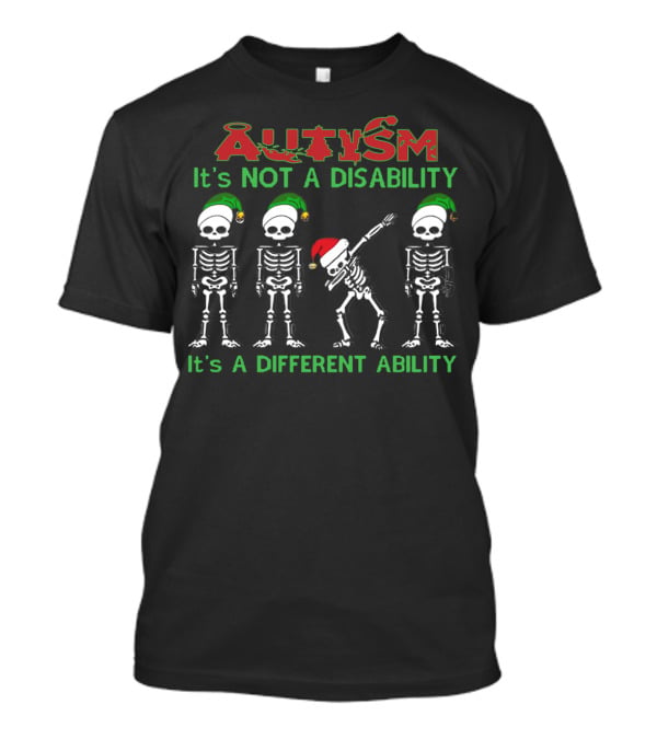 Autism It's Not A Disability It's A Different Ability Santa Skeleton With Elves T-Shirt