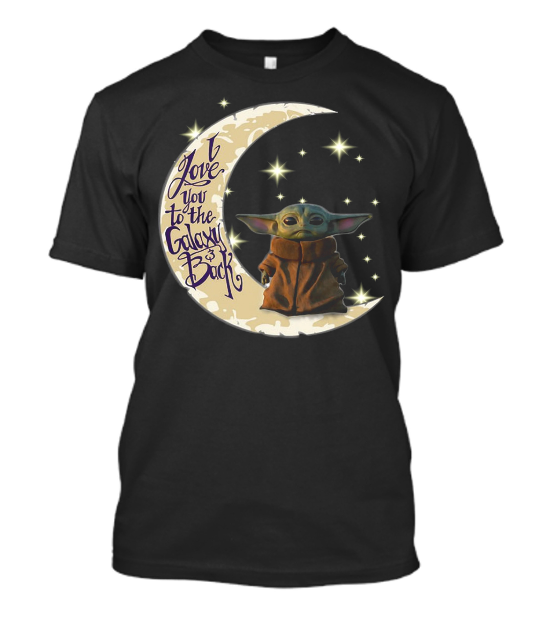 I Love You To The Galaxy And Back Baby Yoda Crescent Moon Stars T-Shirt