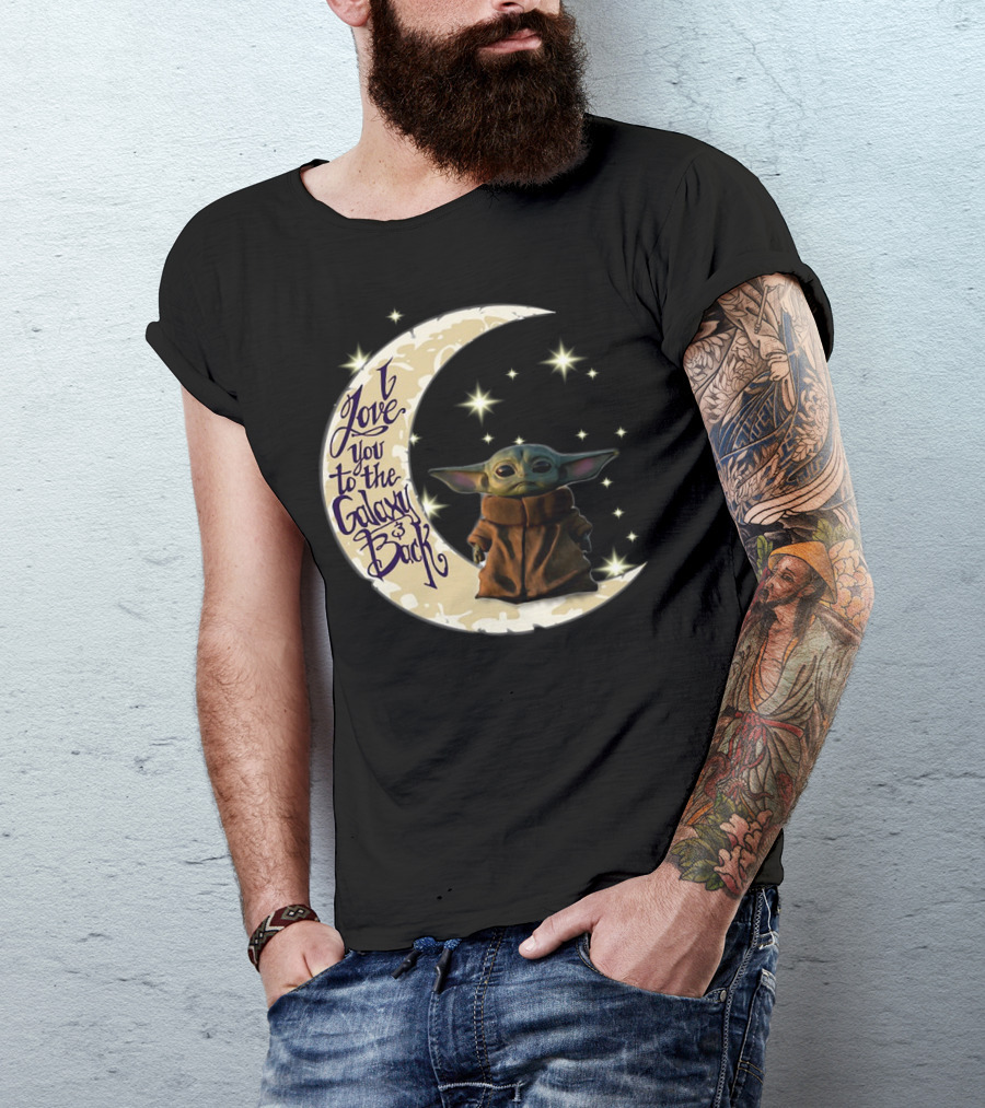 I Love You To The Galaxy And Back Baby Yoda Crescent Moon Stars T-Shirt