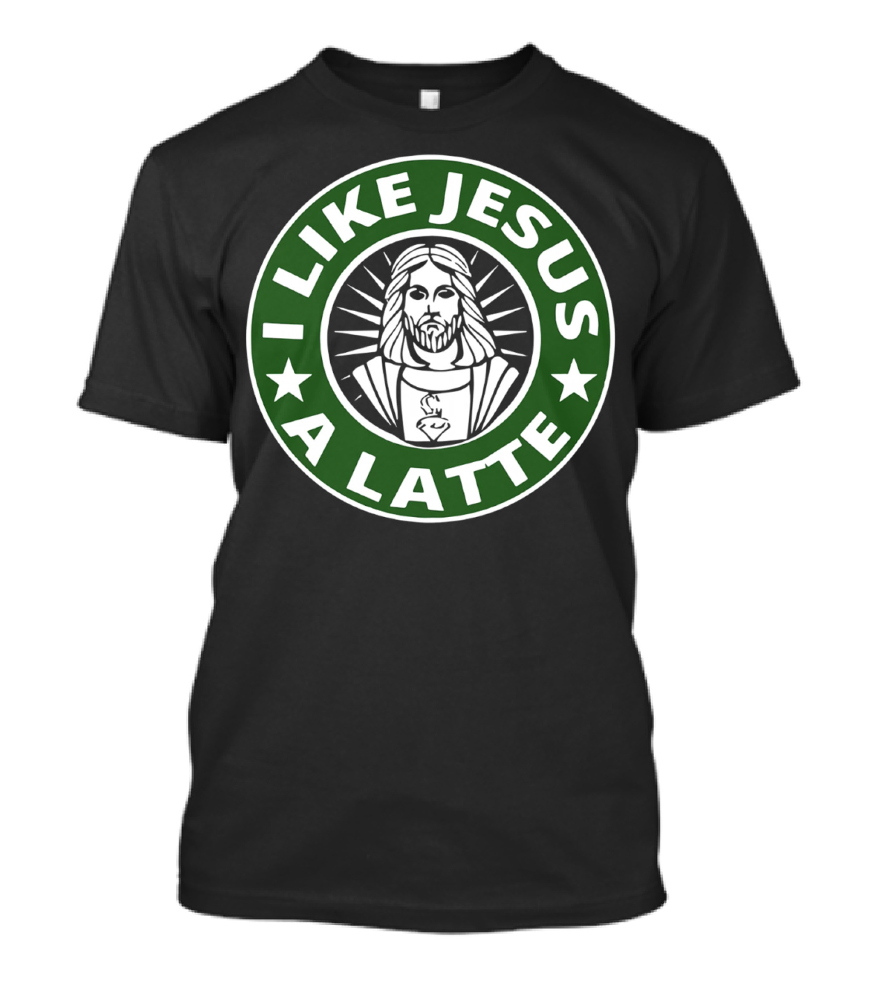 I Like Jesus A Latte Starbucks T-Shirt