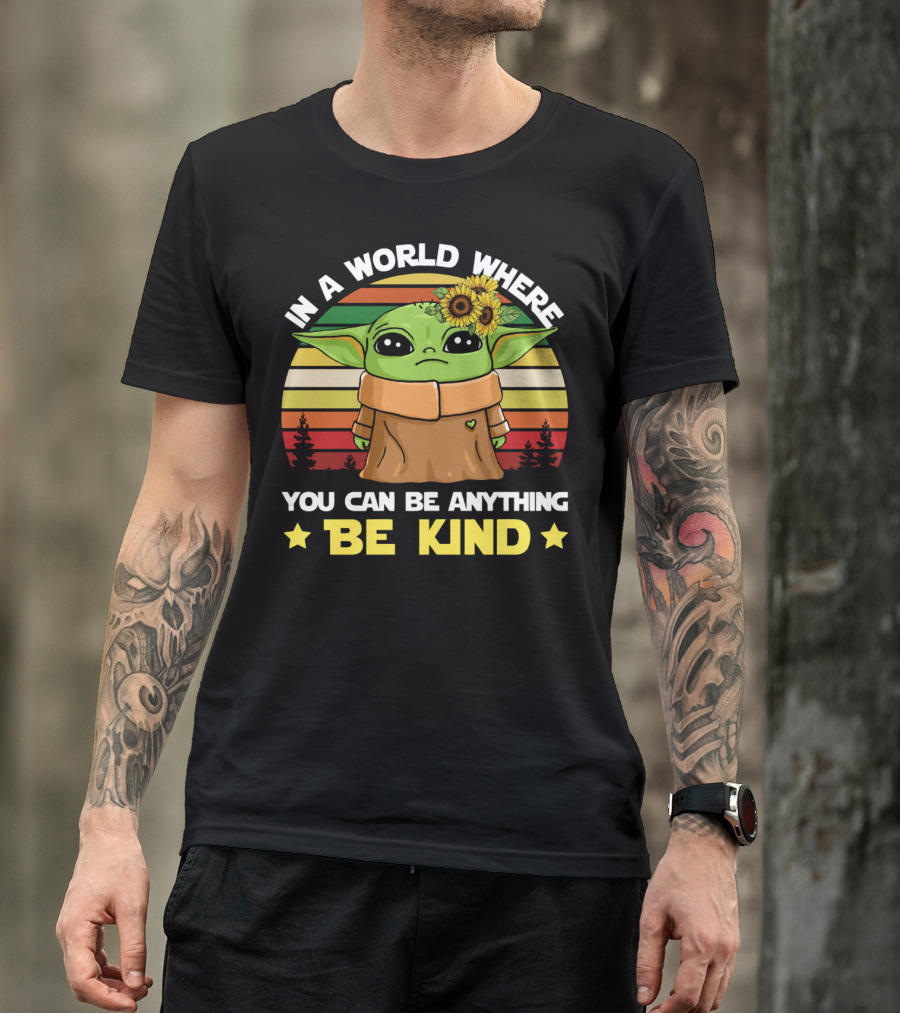In A World Where You Can Be Anything Be Kind Baby Yoda With Sunflowers And Retro Stripes T-Shirt
