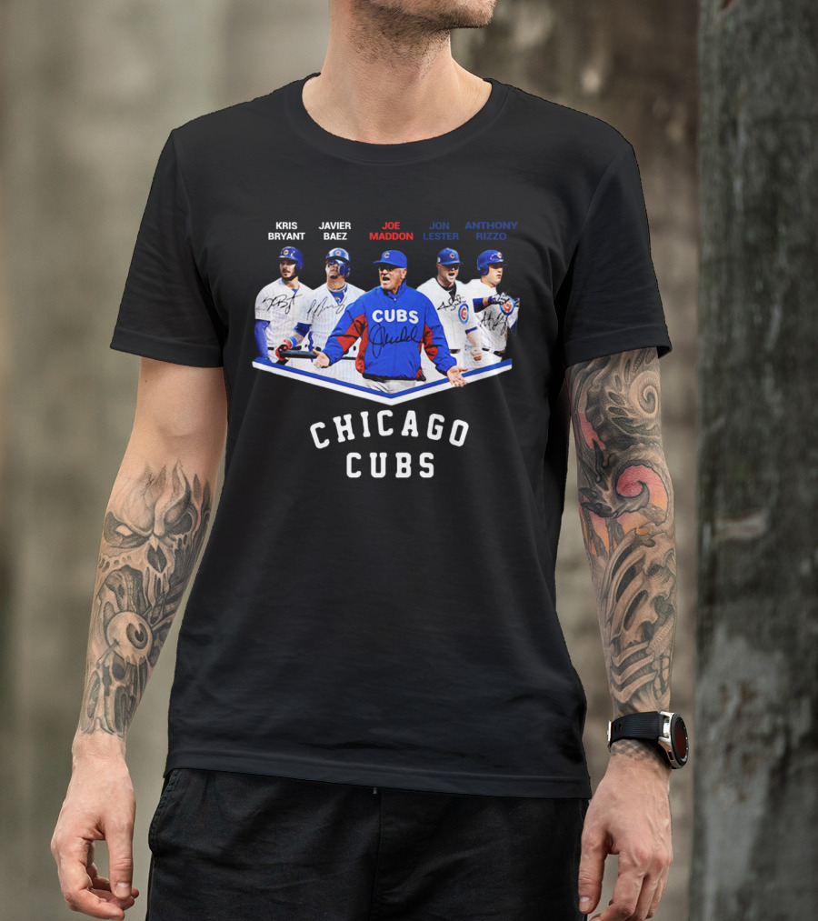 Chicago Cubs Kris Bryant Javier Baez Joe Maddon Jon Lester Anthony Rizzo Signatures T-Shirt