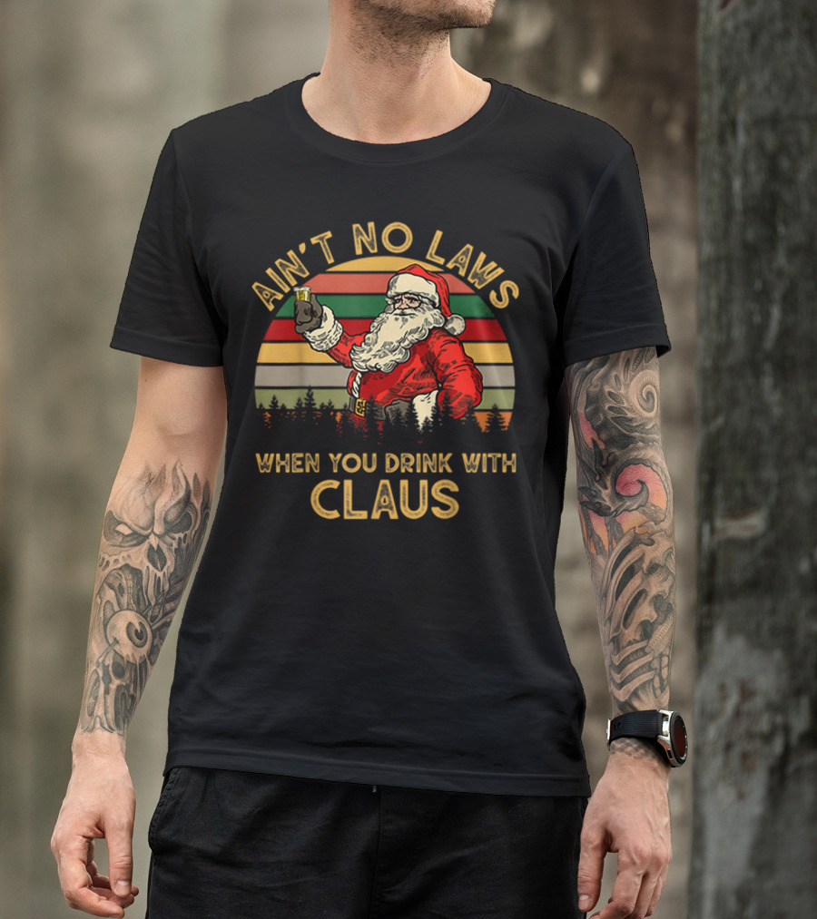 Ain’t No Laws When You Drink With Claus Santa Cheers Vintage Stripes T-Shirt