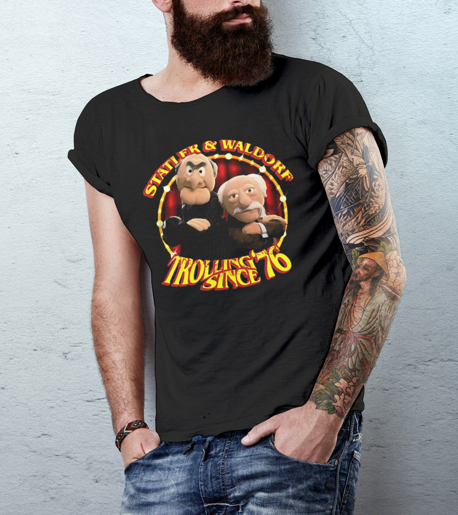 Statler And Waldorf Trolling Since '76 Vintage Muppet Characters T-Shirt