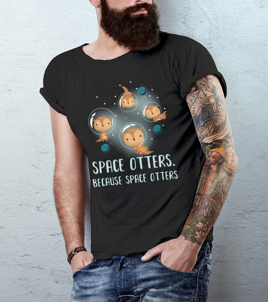 Space Otters In Bubble Helmets Floating Among Stars Because Space Otters T-Shirt