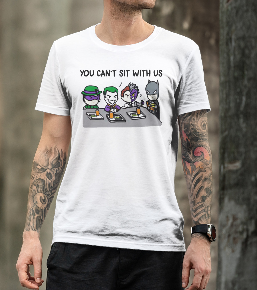 YOU CAN'T SIT WITH US JOKER AND BATMAN BAT VILLAIN LUNCH SCENE T-Shirt