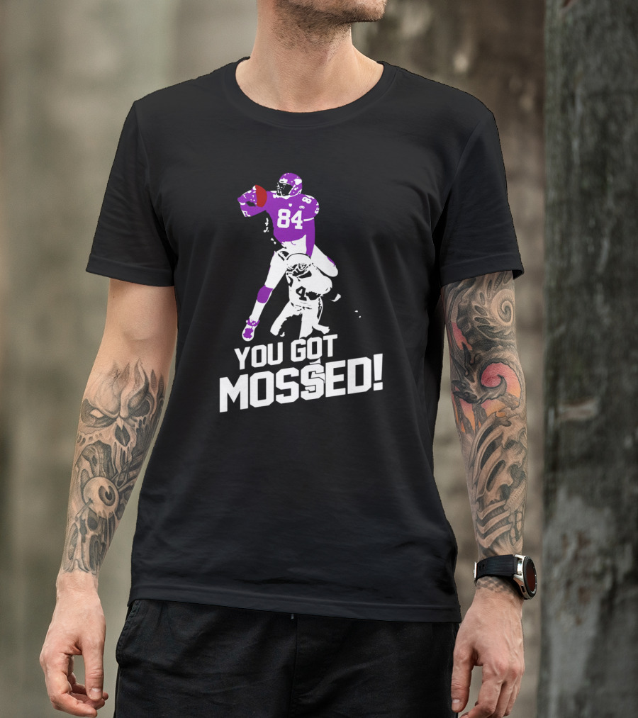Randy Moss 84 You Got Mossed Football T-Shirt