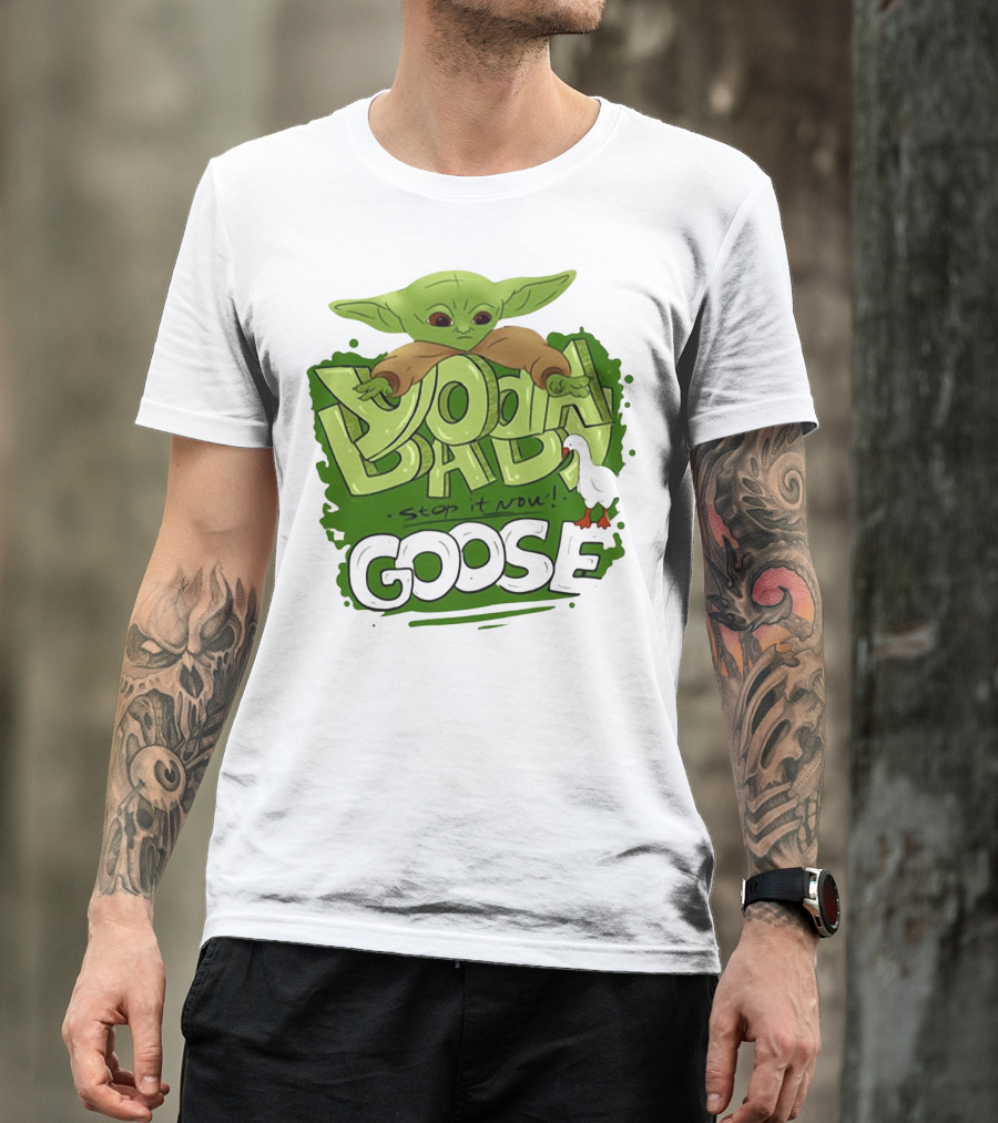 Baby Yoda Stop It Now Goose T-Shirt