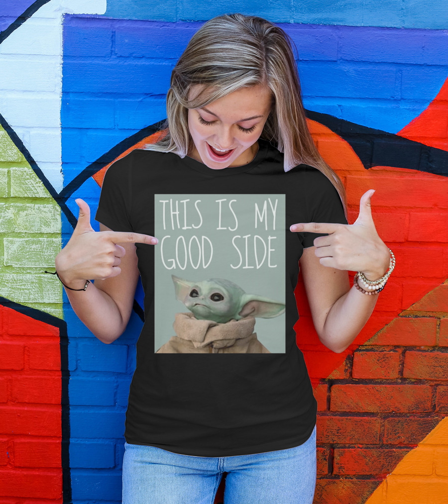 Baby Yoda The Child This Is My Good Side Mandalorian T-Shirt