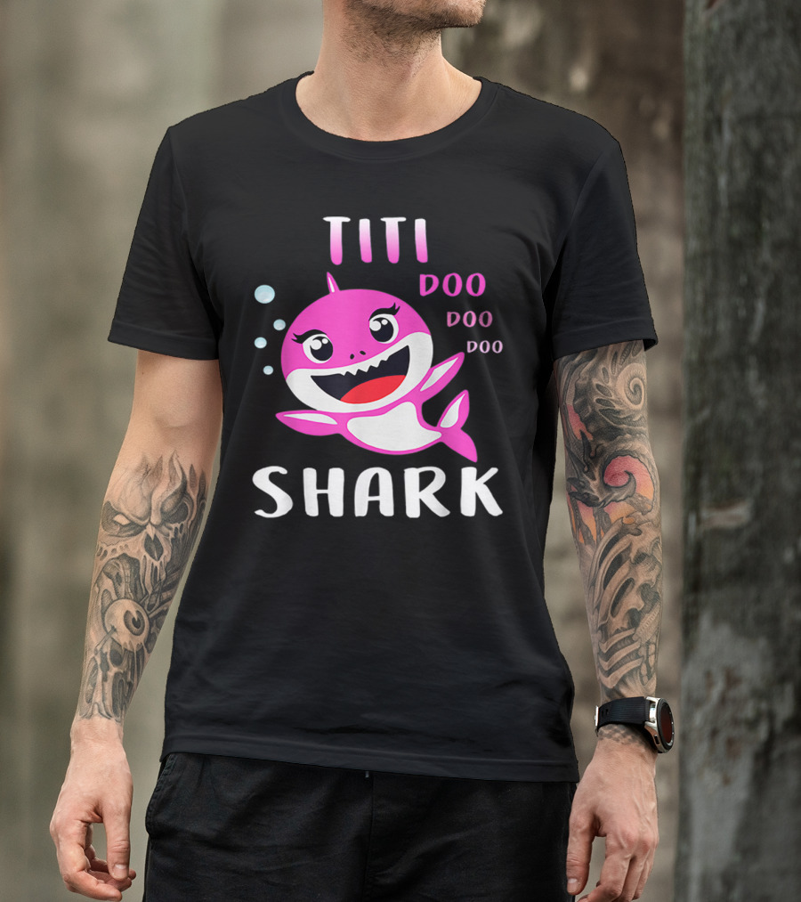 Titi Shark Doo Doo Doo Cute Pink Cartoon Mother's Day Christmas T-Shirt