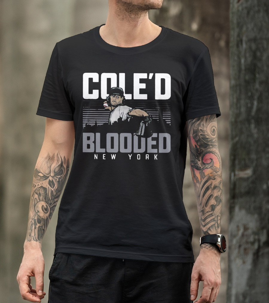 Cole’d Blooded New York Baseball Pitching Legend T-Shirt