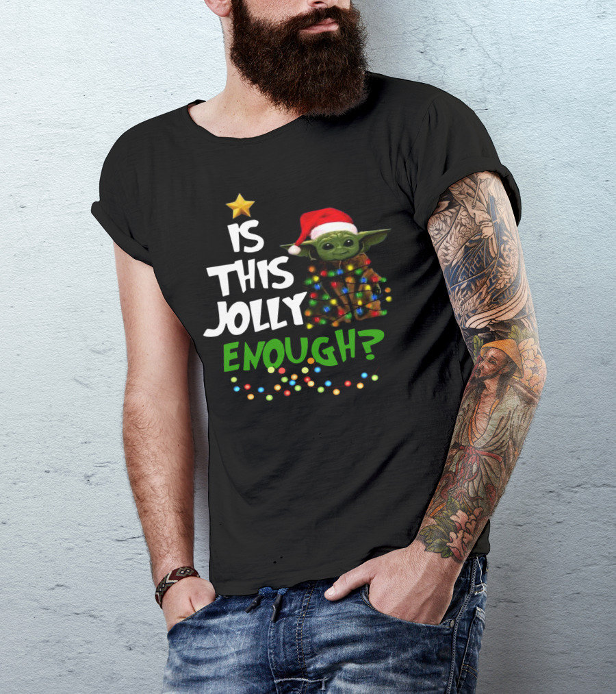 Santa Baby Yoda Is This Jolly Enough? T-Shirt